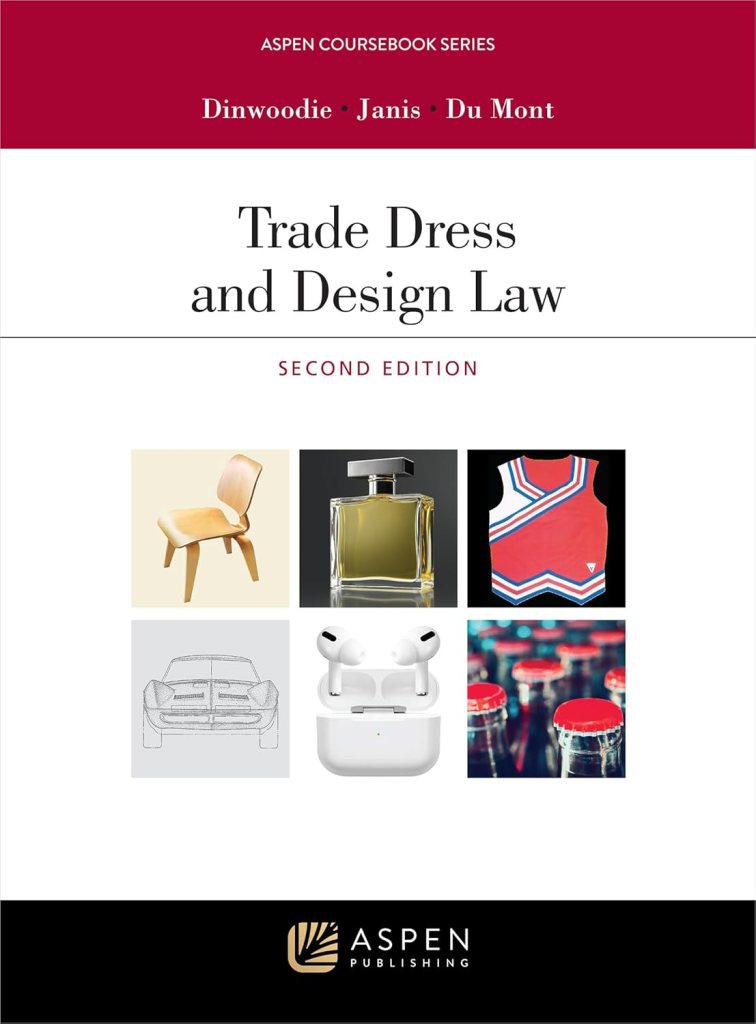 Trade Dress and Design Law - 2nd Edition - Graeme B. Dinwoodie