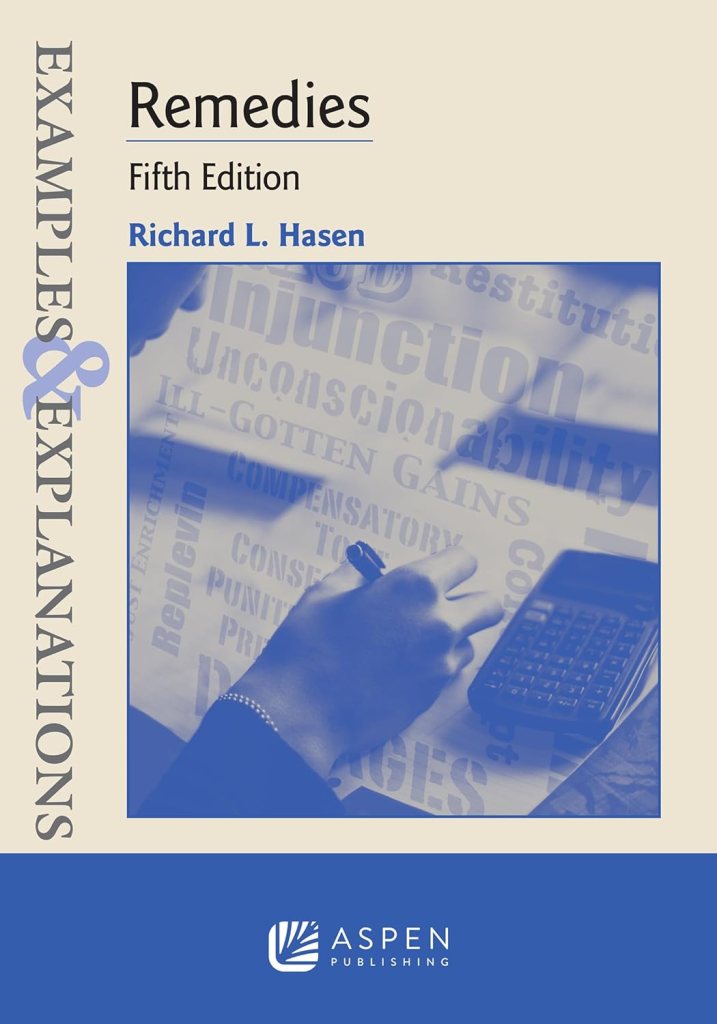 Examples & Explanations for Remedies - 5th Edition - Richard L. Hasen