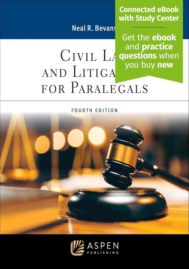 Civil Law and Litigation for Paralegals - 4th Edition - Neal R. Bevans