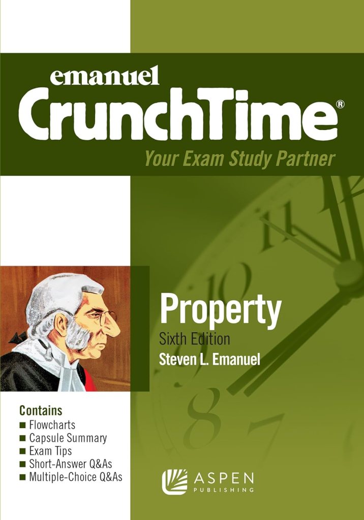 Emanuel CrunchTime for Property - 6th Edition - Steven L. Emanuel