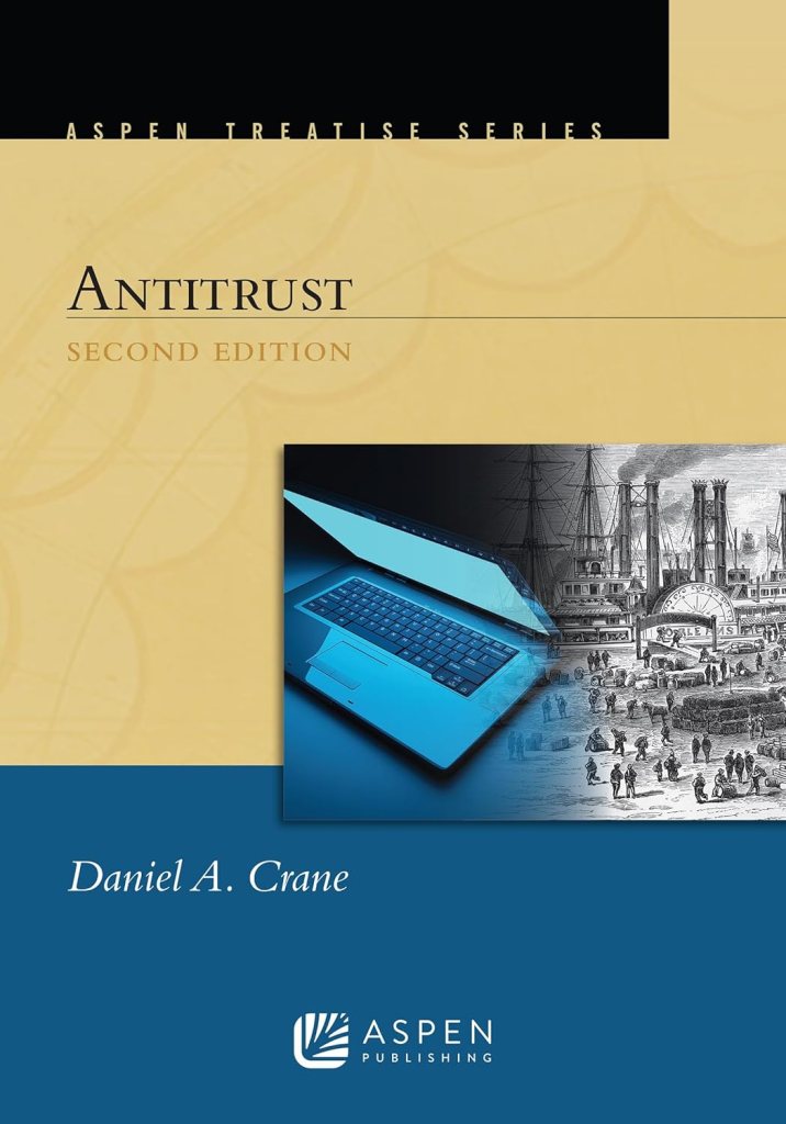 Aspen Treatise for Antitrust - 2nd Edition - Daniel A. Crane