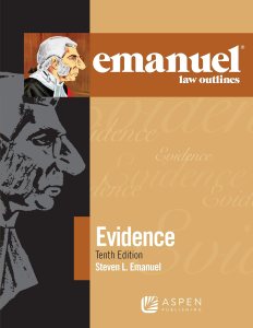 Emanuel -- cover of Emanuel Law Outlines for Evidence - 10th Edition - Steven L. Emanuel