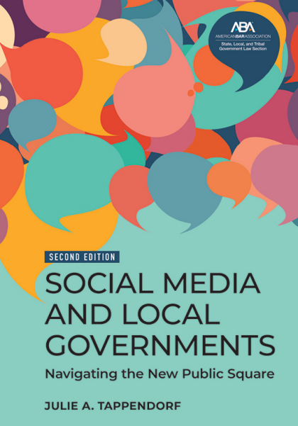 Social Media and Local Governments: Navigating the New Public Square - 2nd Edition - Julie A Tappendorf
