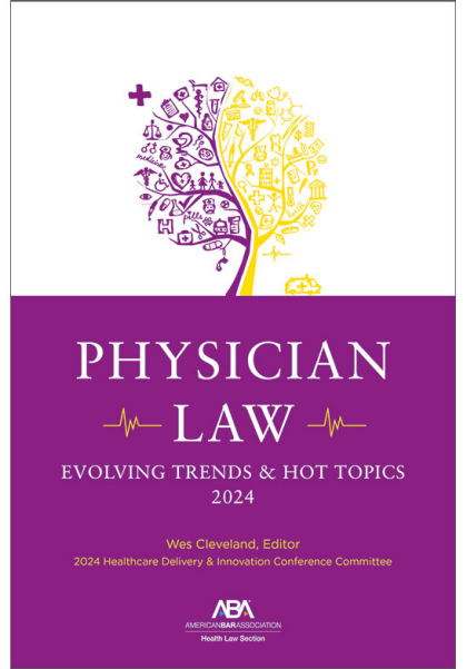 Physician Law: Evolving Trends & Hot Topics 2024 - Wes M Cleveland
