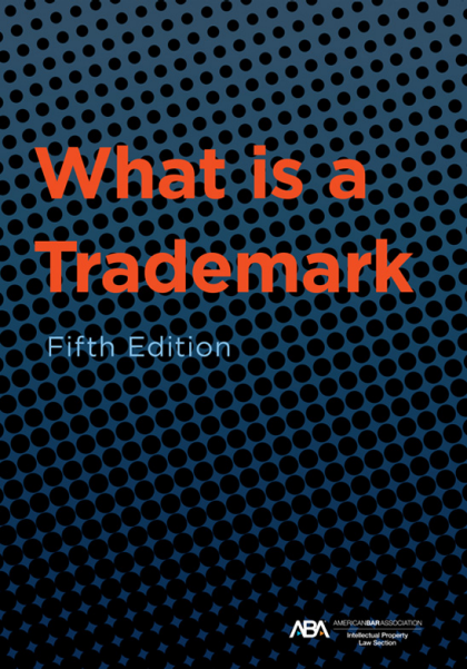 What is a Trademark - 5th Edition