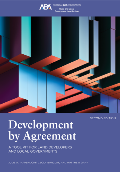 Development by Agreement: A Tool Kit for Land Developers and Local Government - 2nd Edition - Julie A Tappendorf