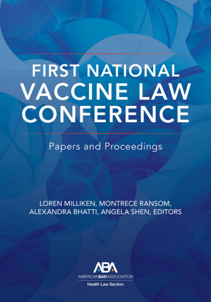 First National Vaccine Law Conference: Papers and Proceedings - Loren Milliken