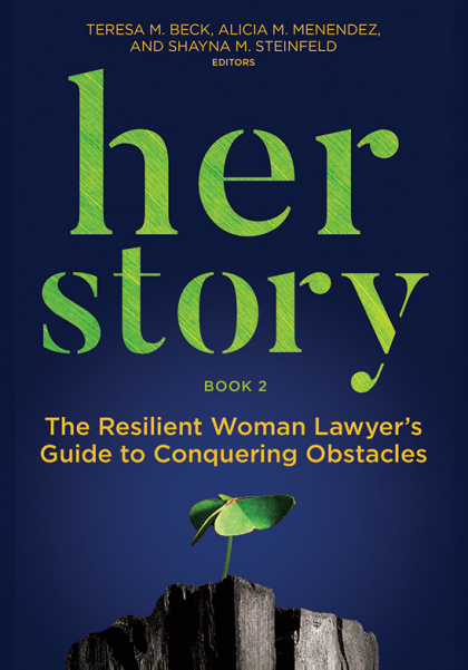 Her Story: The Resilient Woman Lawyer's Guide to Conquering Obstacles, Book 2 - Teresa M Beck