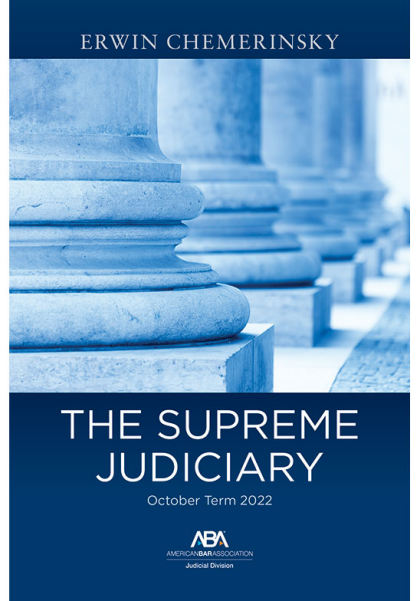 The Supreme Judiciary: October Term 2022 - Erwin Chemerinsky