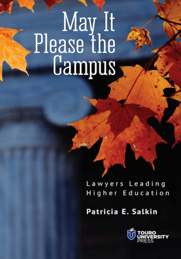 May It Please the Campus: Lawyers Leading Higher Education - Patricia E Salkin