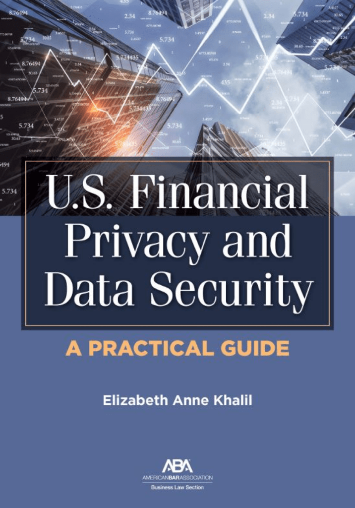 U.S. Financial Privacy and Data Security: A Practical Guide - Elizabeth Khalil
