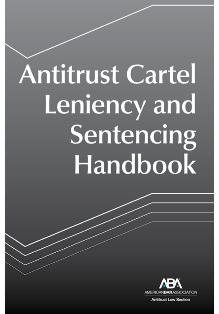 Antitrust Cartel Leniency and Sentencing Handbook