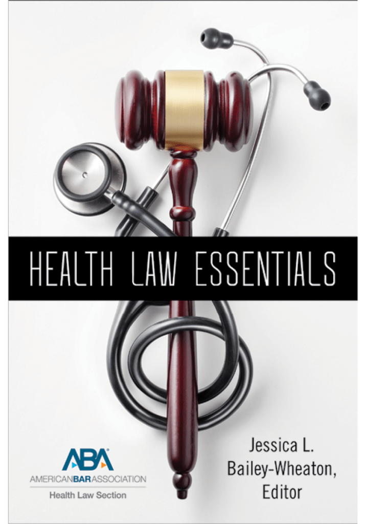 Health Law Essentials - Jessica L Bailey-Wheaton