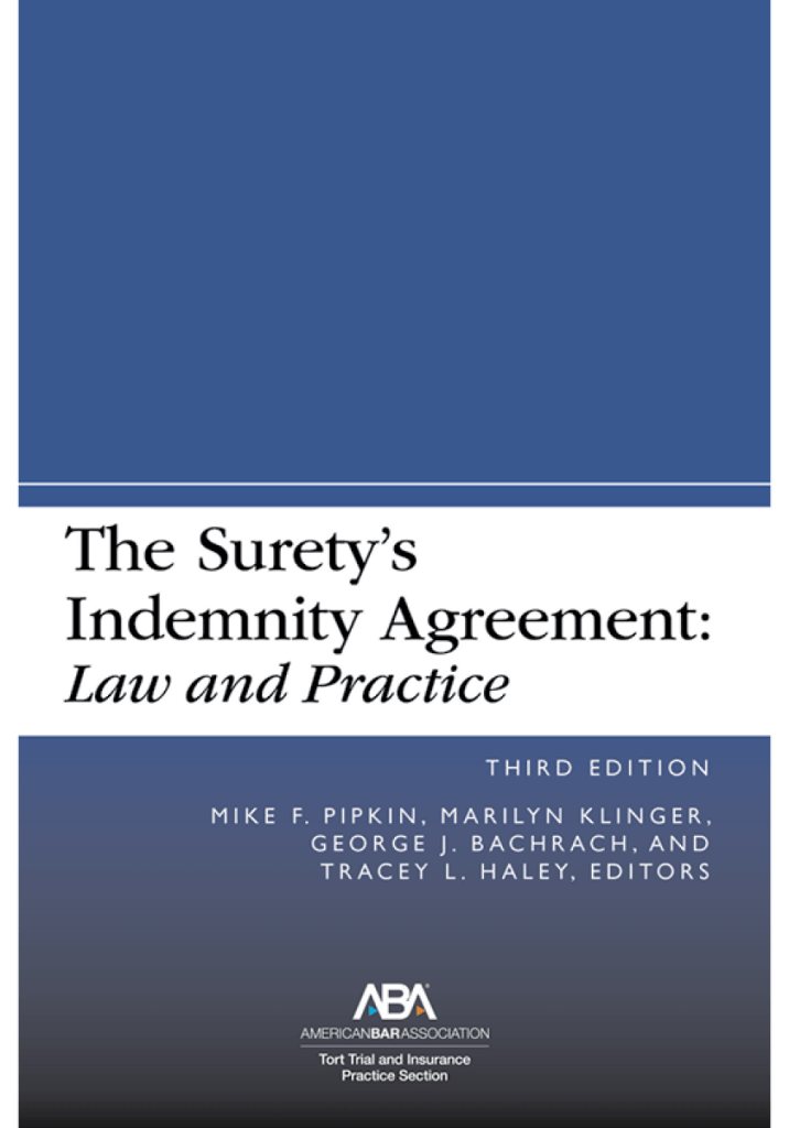 The Surety's Indemnity Agreement: Law and Practice - 3rd Edition - Mike F Pipkin