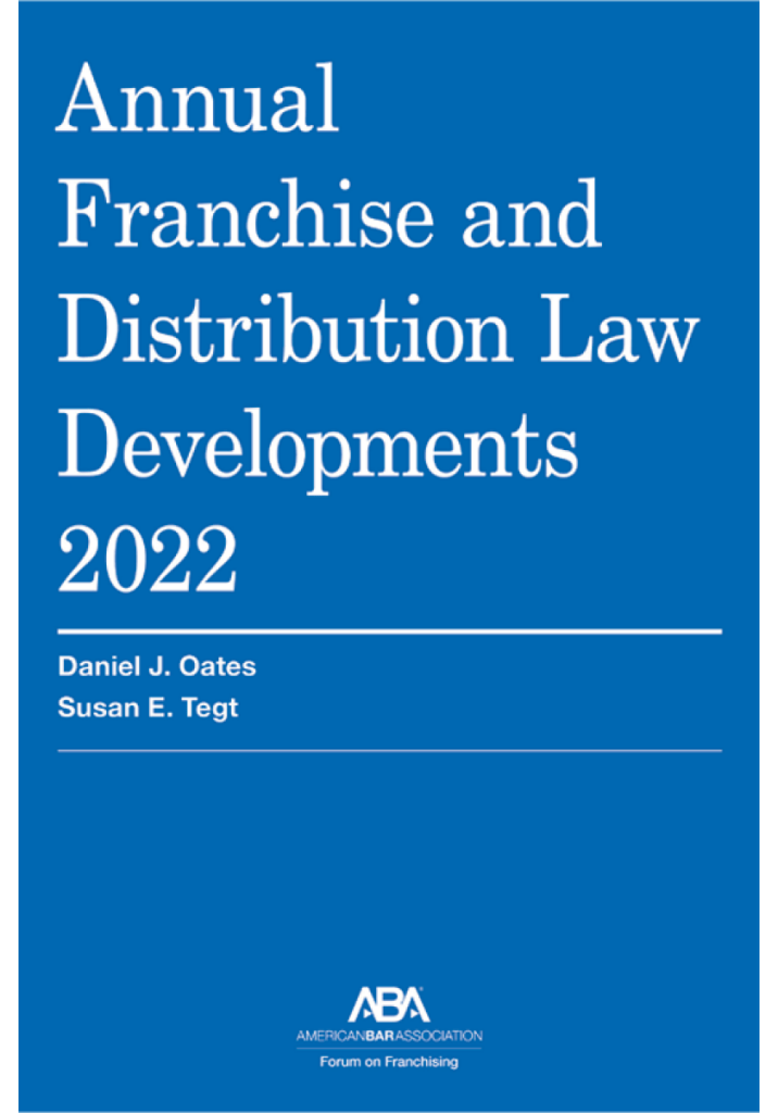 Annual Franchise and Distribution Law Developments 2022 - Daniel J Oates