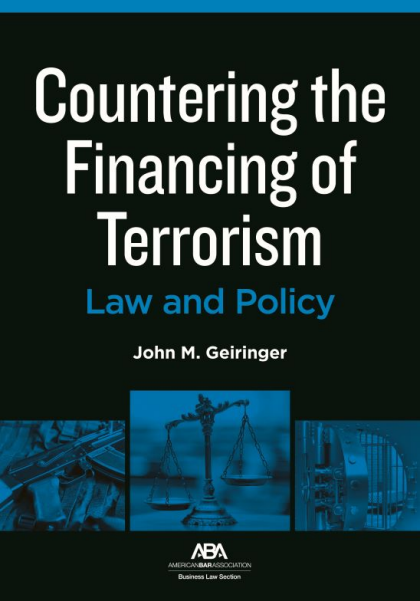 Countering the Financing of Terrorism: Law and Policy - John M Geiringer