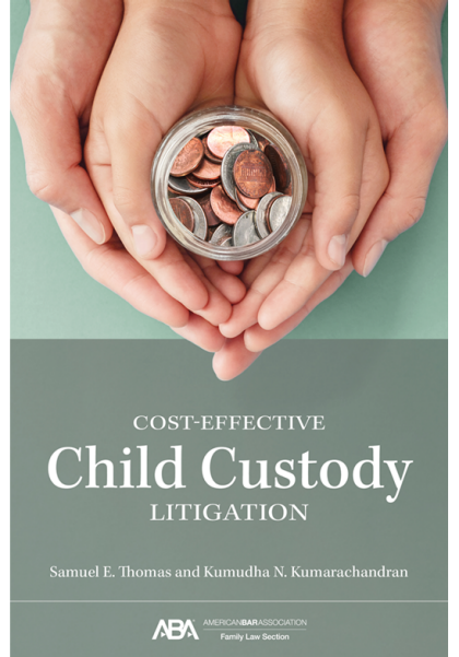 Cost-Effective Child Custody Litigation - Samuel Eugene Thomas