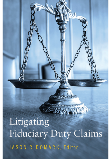 Litigating Fiduciary Duty Claims - Jason Ryan Domark