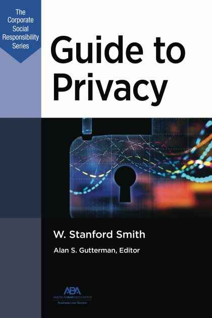 Guide to Privacy: The Corporate Social Responsibility Series - W Stanford Smith
