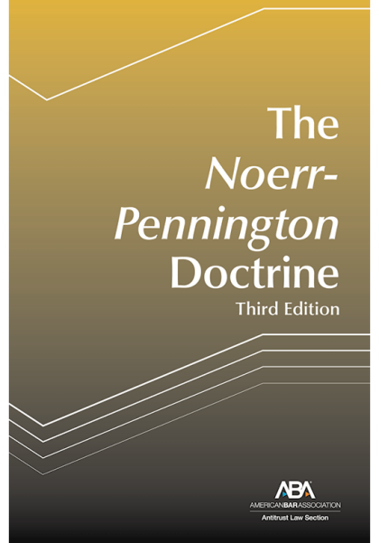The Noerr-Pennington Doctrine - 3rd Edition