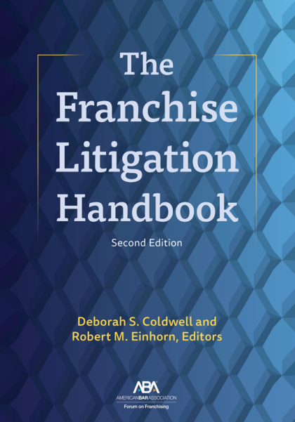 The Franchise Litigation Handbook - 2nd Edition - Deborah S Coldwell