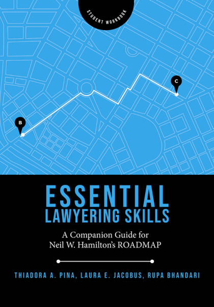 Essential Lawyering Skills: A Companion Guide for Neil W. Hamilton's ROADMAP [Student Workbook] - Thiadora Ann Pina cover