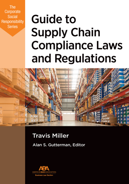 Guide to Supply Chain Compliance Laws and Regulations - Travis Miller