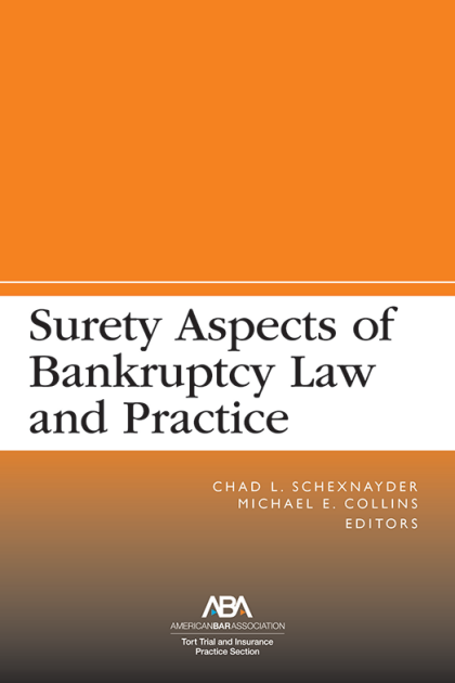 Surety Aspects of Bankruptcy Law and Practice - Chad Schexnayder