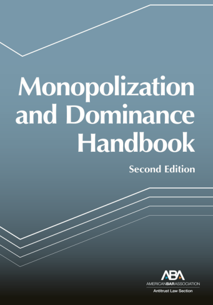 Monopolization and Dominance Handbook - 2nd Edition