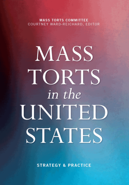 Mass Torts in the United States - Courtney E Ward-Reichard