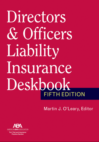 Directors & Officers Liability Insurance Deskbook - 5th Edition - Martin O'Leary