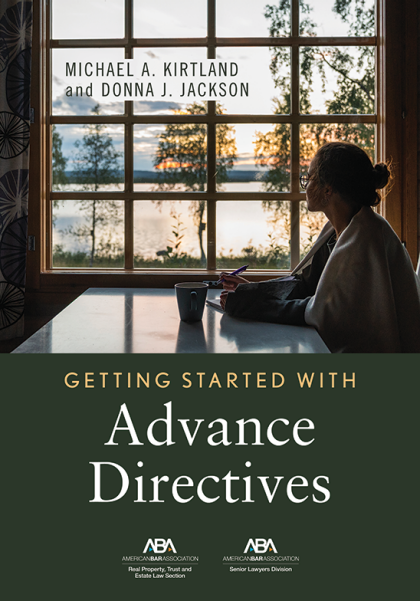 Getting Started with Advance Directives - Michael A Kirtland