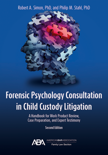 Forensic Psychology Consultation in Child Custody Litigation - 2nd Edition - Robert Alexander Simon