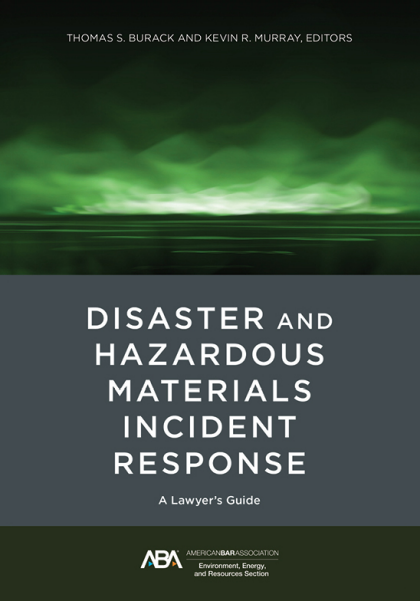 Disaster and Hazardous Materials Incident Response: A Lawyer's Guide - Thomas Shakman Burack