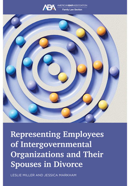 Representing Employees of Intergovernmental Organizations and Their Spouses in Divorce - Jessica Markham