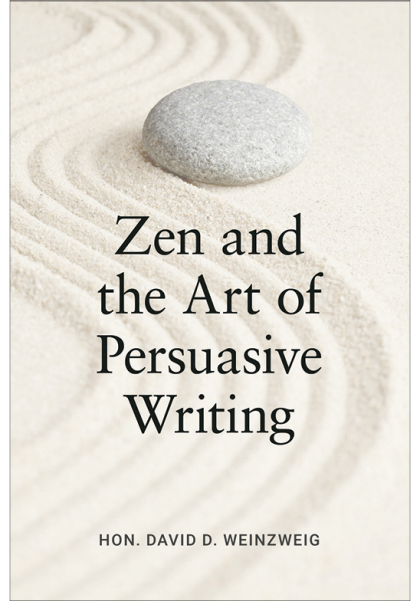 Zen and the Art of Persuasive Writing - David D. Weinzweig