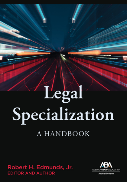 Legal Specialization: A Handbook - Robert H Edmunds Jr
