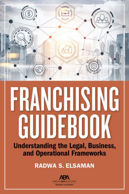 Franchising Guidebook: Understanding the Legal, Business, and Operational Frameworks - Radwa Elsaman