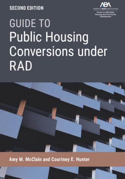 Guide to Public Housing Conversions under RAD - 2nd Edition - Amy M McClain