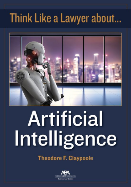 Think Like a Lawyer about Artificial Intelligence - Theodore Franklin Claypoole
