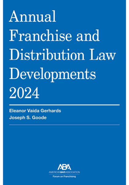 Annual Franchise and Distribution Law Developments 2024 - Eleanor Vaida Gerhards