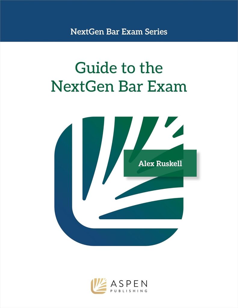 Guide to the NextGen Bar Exam - 1st Edition - Alex Ruskell