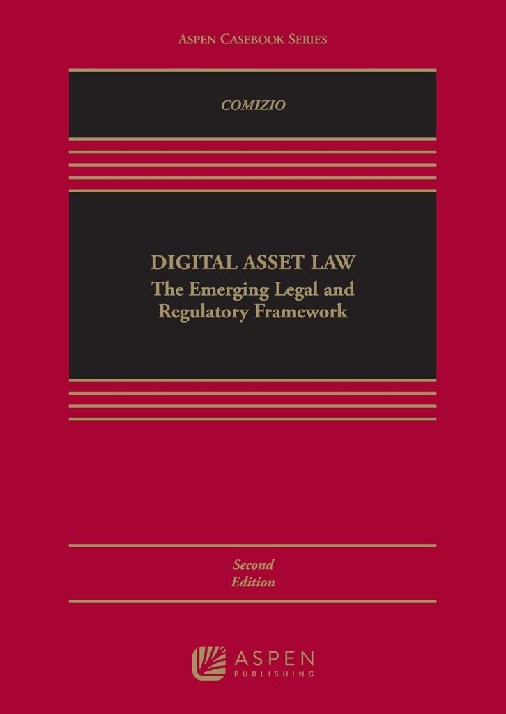 Digital Asset Law: The Evolving Legal and Regulatory Framework - 2nd Edition - V. Gerard Comizio