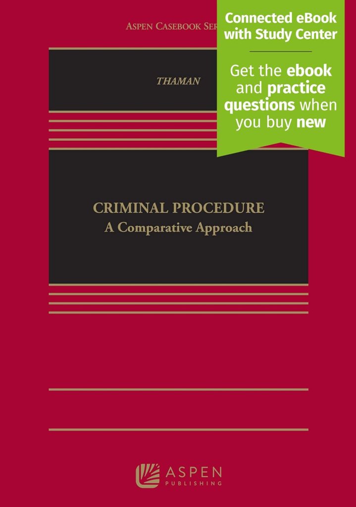 Criminal Procedure: A Comparative Approach - 1st Edition - Stephen C. Thaman