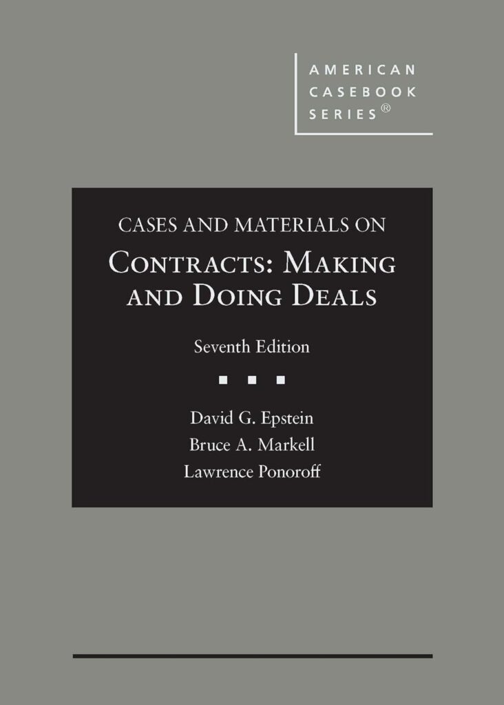 Cases and Materials on Contracts: Making and Doing Deals - 7th Edition - David G. Epstein