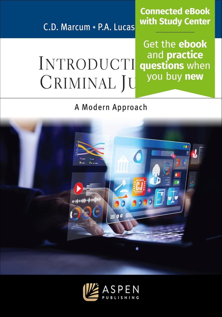 Introduction to Criminal Justice: A Modern Approach - 1st Edition - Catherine D. Marcum