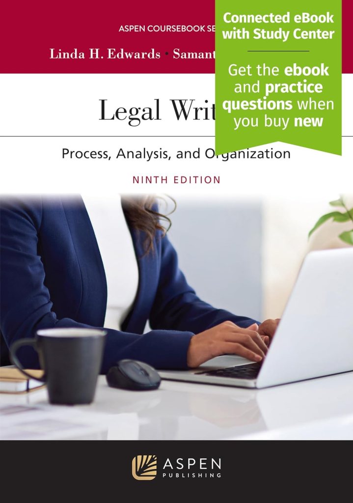 Legal Writing: Process, Analysis, and Organization - 9th Edition - Linda H. Edwards