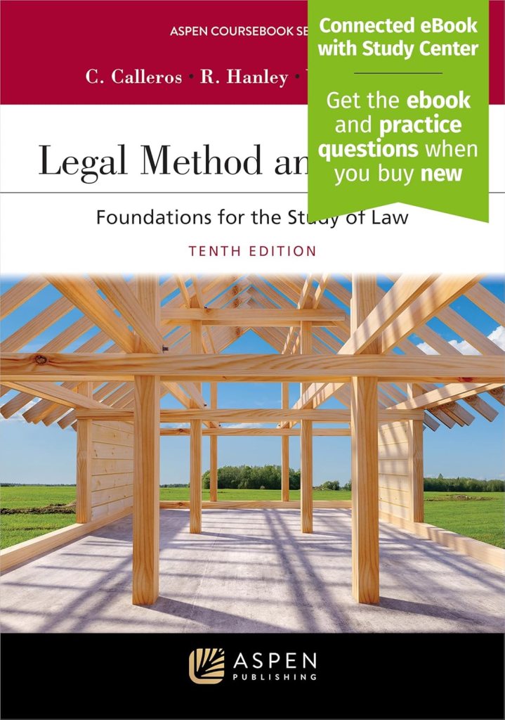 Legal Method and Writing: Foundations for the Study of Law - 10th Edition - Charles R. Calleros