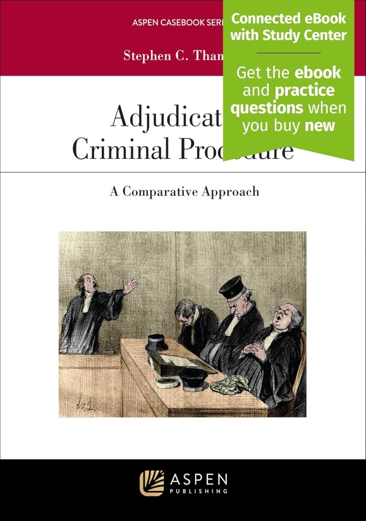 Adjudicative Criminal Procedure: A Comparative Approach - 1st Edition - Stephen C. Thaman