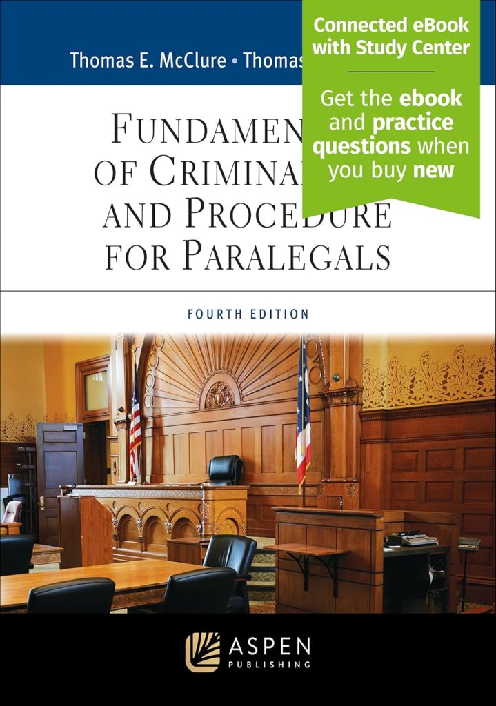 Fundamentals of Criminal Law and Procedure for Paralegals - 4th Edition - Thomas E. McClure